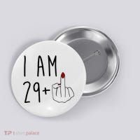 I Am 29 Plus Middle Finger Funny 30th Birthday Button thumb 0