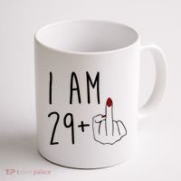 I Am 29 Plus Middle Finger Funny 30th Birthday Coffee Mug thumb 1