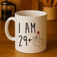 I Am 29 Plus Middle Finger Funny 30th Birthday Coffee Mug thumb 4
