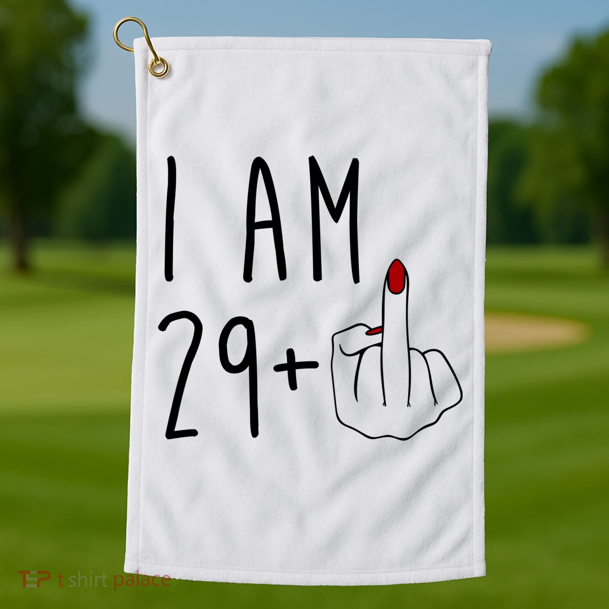 I Am 29 Plus Middle Finger Funny 30th Birthday Golf Towel