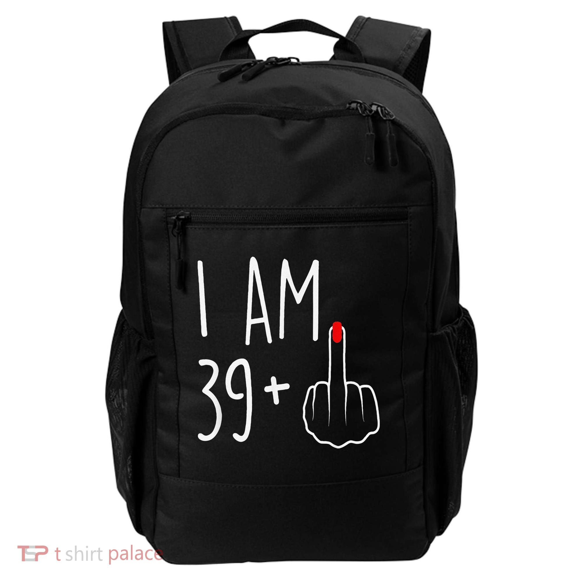 I Am 39 Plus 1 Middle Finger For A 40th Birthday Backpack
