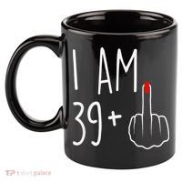 I Am 39 Plus 1 Middle Finger For A 40th Birthday 11oz C Handle Ceramic Mug thumb 2