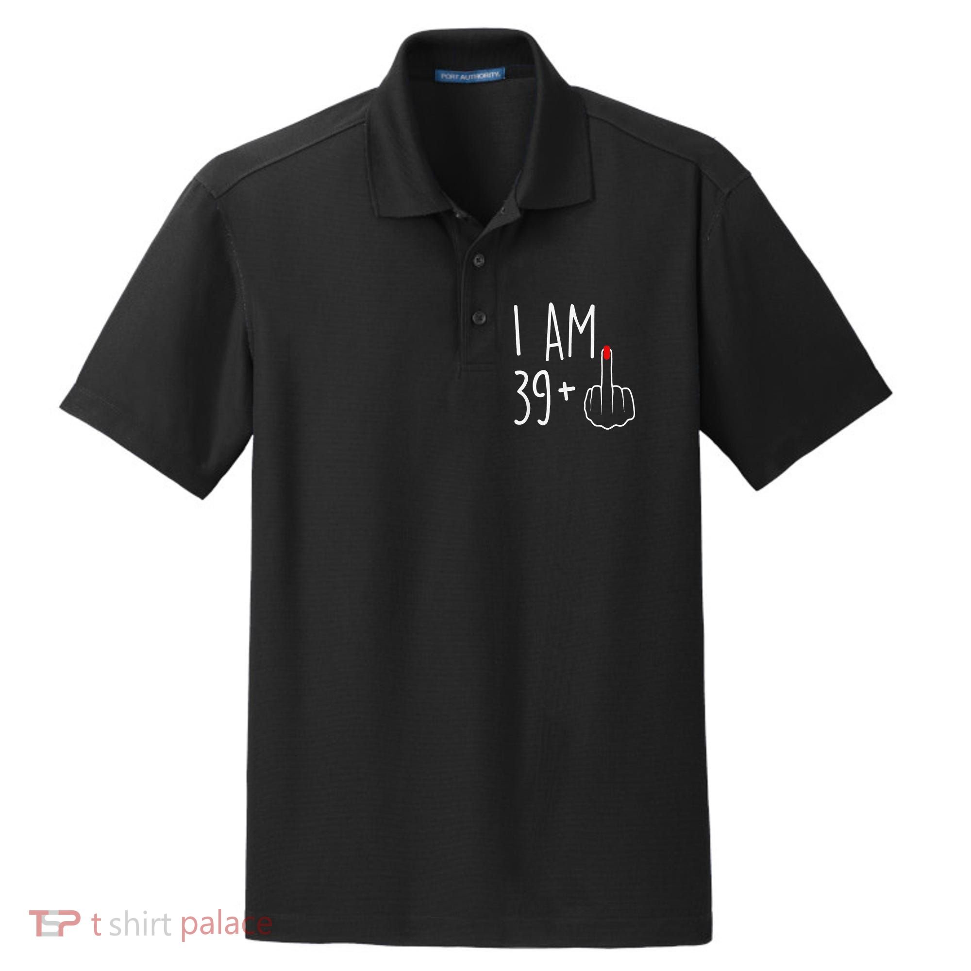 I Am 39 Plus 1 Middle Finger For A 40th Birthday Dry Zone Grid Polo