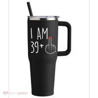 I Am 39 Plus 1 Middle Finger For A 40th Birthday 40oz Vacuum Insulated Stainless Steel Travel Tumbler thumb 0