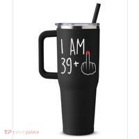 I Am 39 Plus 1 Middle Finger For A 40th Birthday 40oz Vacuum Insulated Stainless Steel Travel Tumbler thumb 2