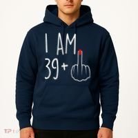 I Am 39 Plus 1 Middle Finger For A 40th Birthday Hoodie thumb 2
