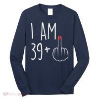 I Am 39 Plus 1 Middle Finger For A 40th Birthday Long Sleeve Shirt thumb 0