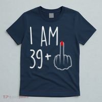 I Am 39 Plus 1 Middle Finger For A 40th Birthday T-Shirt thumb 5