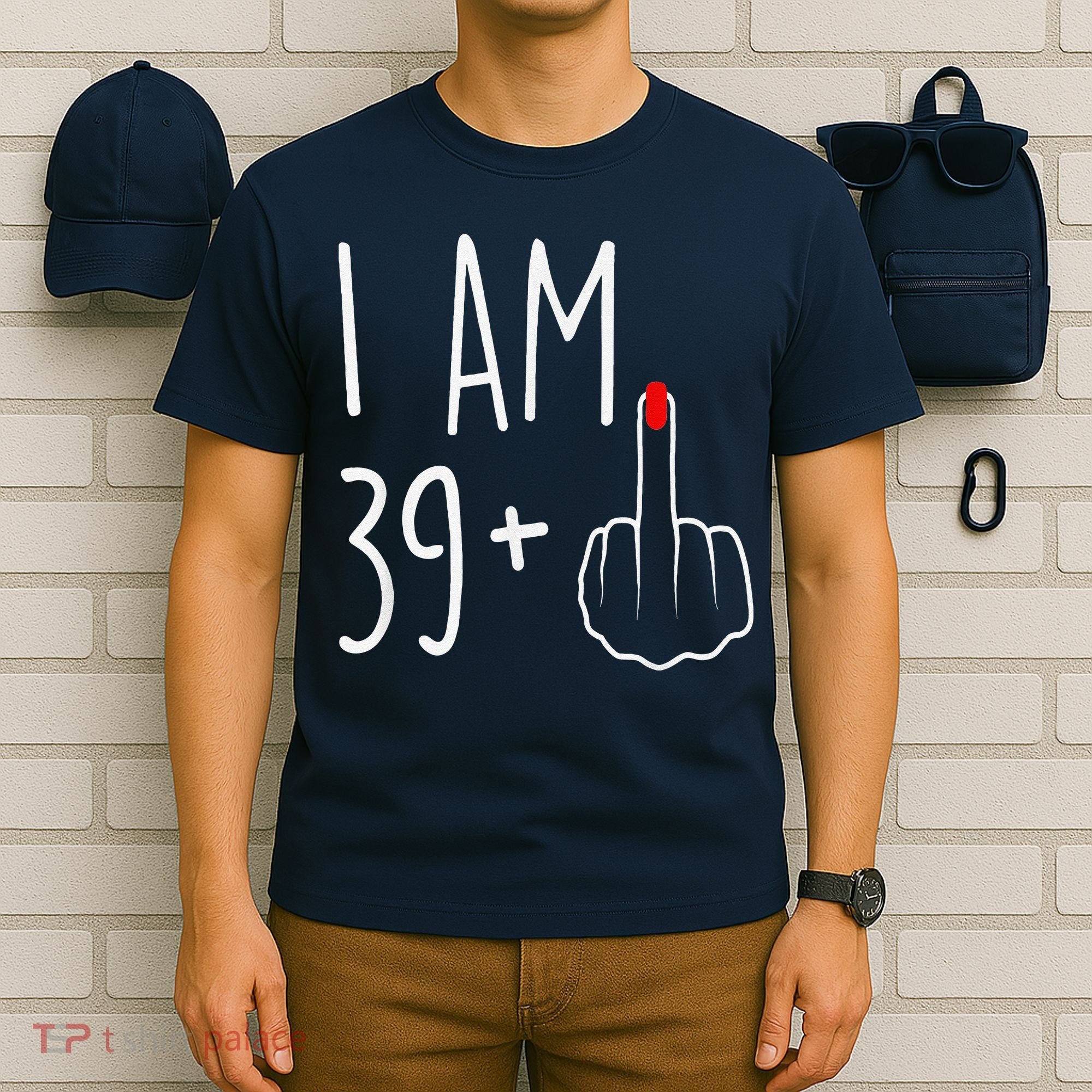 I Am 39 Plus 1 Middle Finger For A 40th Birthday T-Shirt