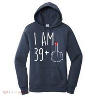 I Am 39 Plus 1 Middle Finger For A 40th Birthday Women's Hoodie thumb 0