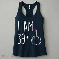 I Am 39 Plus 1 Middle Finger For A 40th Birthday Women's Tank Top thumb 3
