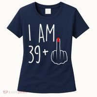 I Am 39 Plus 1 Middle Finger For A 40th Birthday Women's T-Shirt thumb 0