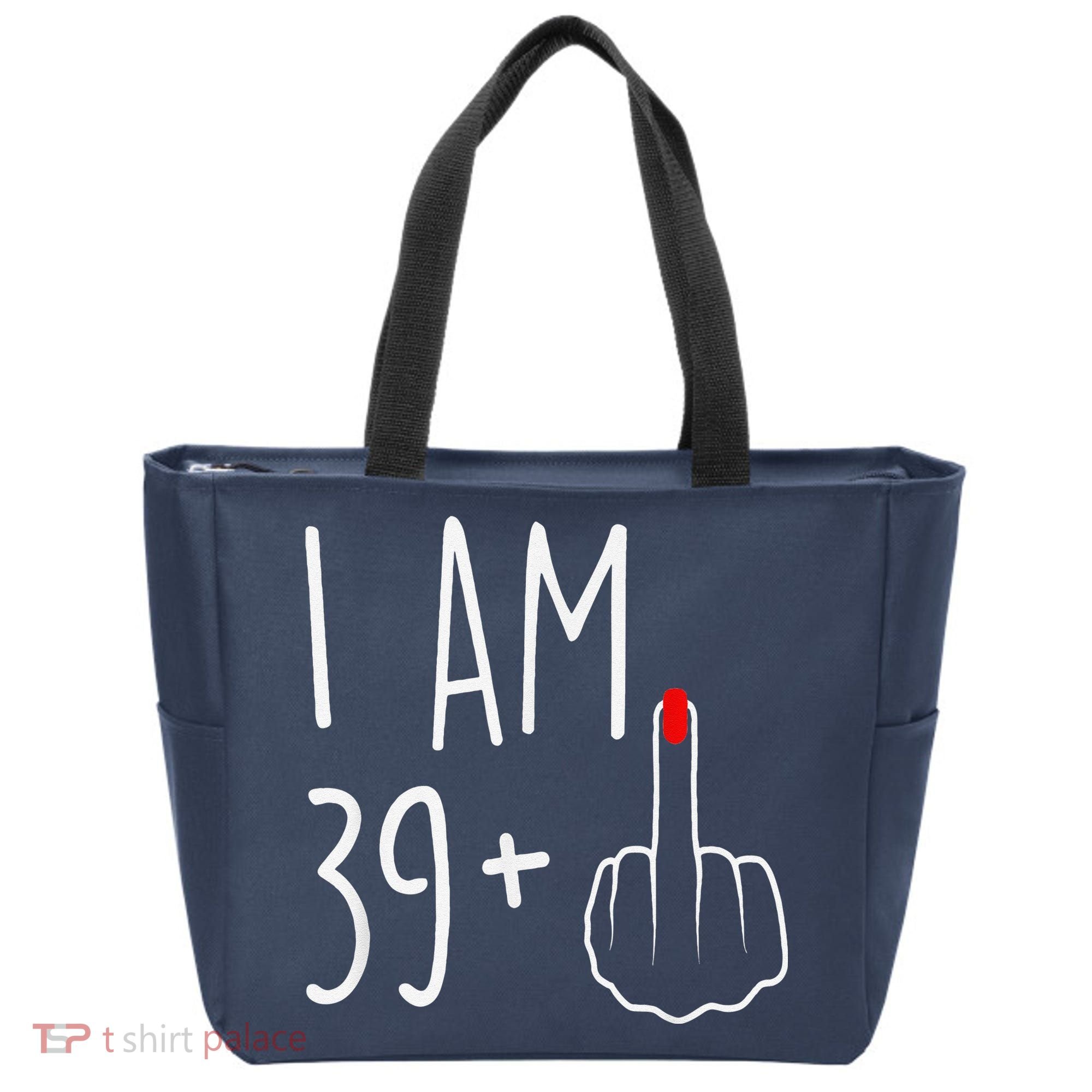 I Am 39 Plus 1 Middle Finger For A 40th Birthday Tote Bag