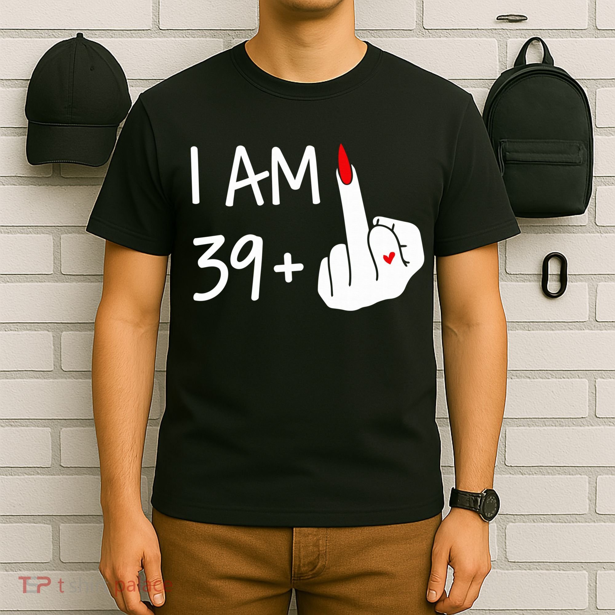 I Am 39 Plus 1 Middle Finger 40th Birthday Wo Mothers Day T-Shirt