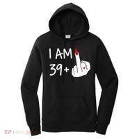 I Am 39 Plus 1 Middle Finger 40th Birthday Wo Mothers Day Women's Hoodie thumb 0