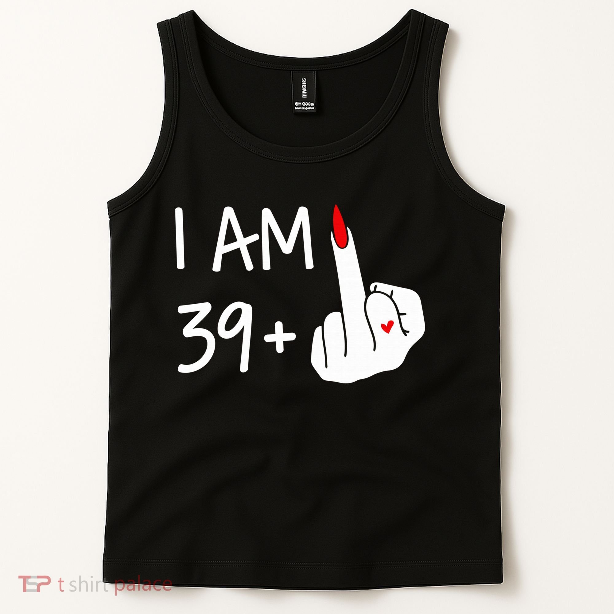 I Am 39 Plus 1 Middle Finger 40th Birthday Wo Mothers Day Tank Top