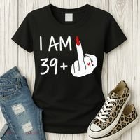 I Am 39 Plus 1 Middle Finger 40th Birthday Wo Mothers Day Women's T-Shirt thumb 3