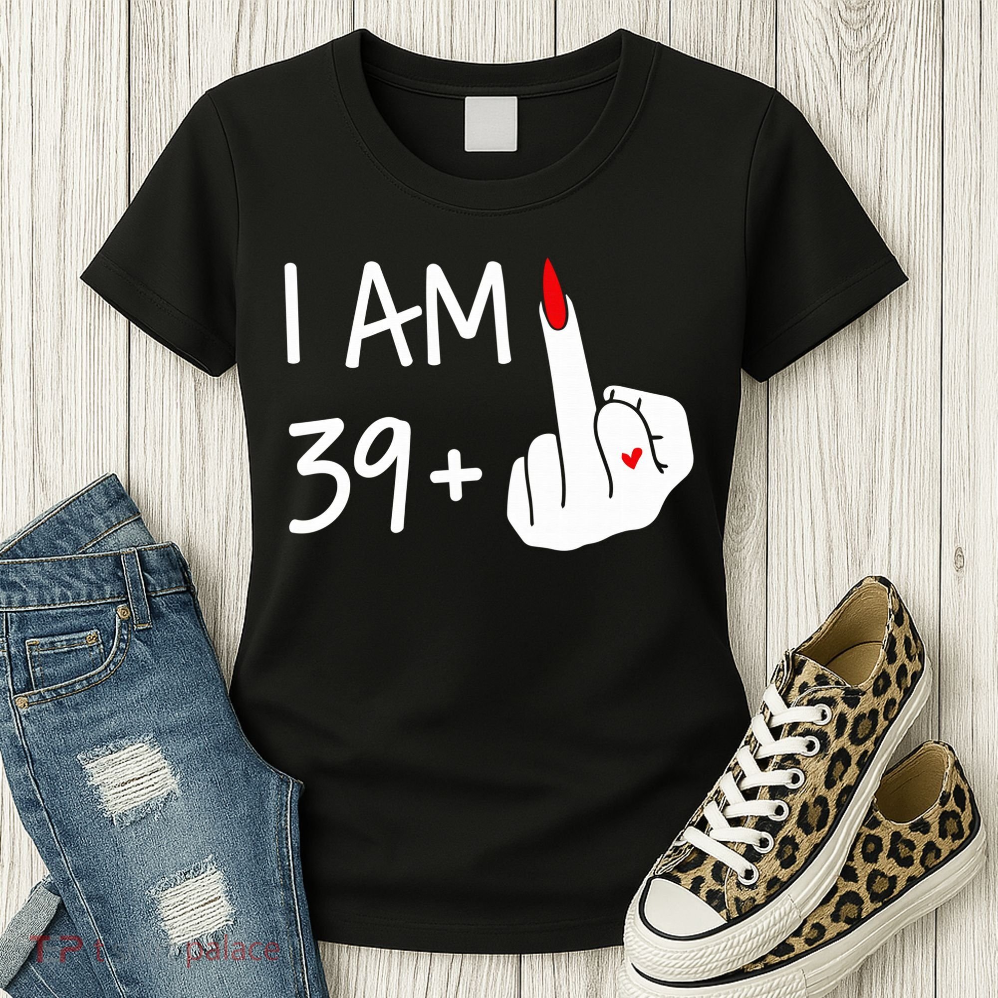 I Am 39 Plus 1 Middle Finger 40th Birthday Wo Mothers Day Women's T-Shirt