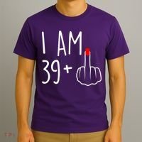 I Am 39 Plus 1 Middle Finger For A 40th Birthday For Women T-Shirt thumb 3