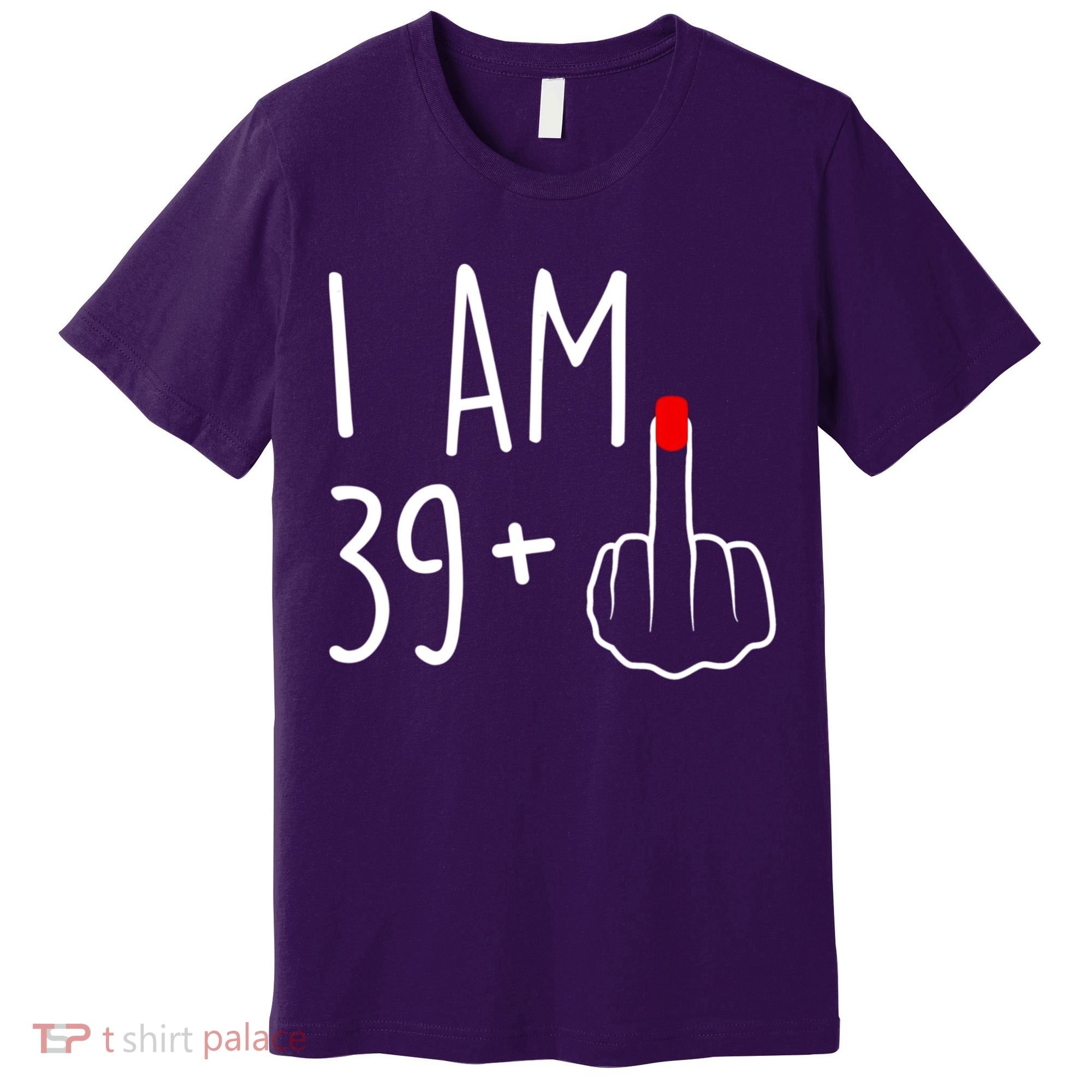 I Am 39 Plus 1 Middle Finger For A 40th Birthday For Women Premium T-Shirt