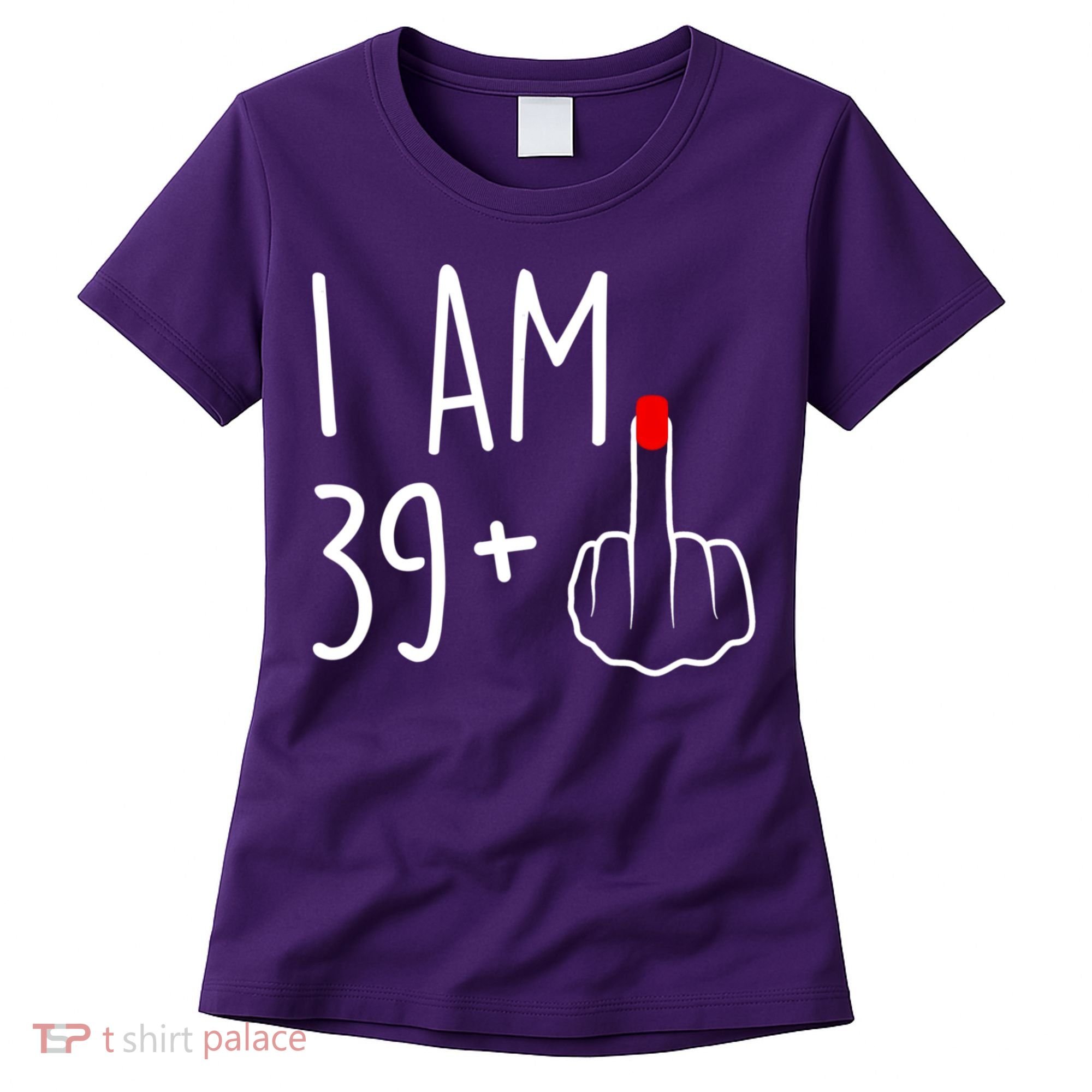 I Am 39 Plus 1 Middle Finger For A 40th Birthday For Women Women's T-Shirt