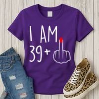 I Am 39 Plus 1 Middle Finger For A 40th Birthday For Women Women's T-Shirt thumb 3
