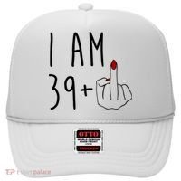 I Am 39 Plus Middle Finger Funny 40th Birthday Hat thumb 0