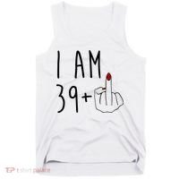 I Am 39 Plus Middle Finger Funny 40th Birthday Tank Top thumb 0