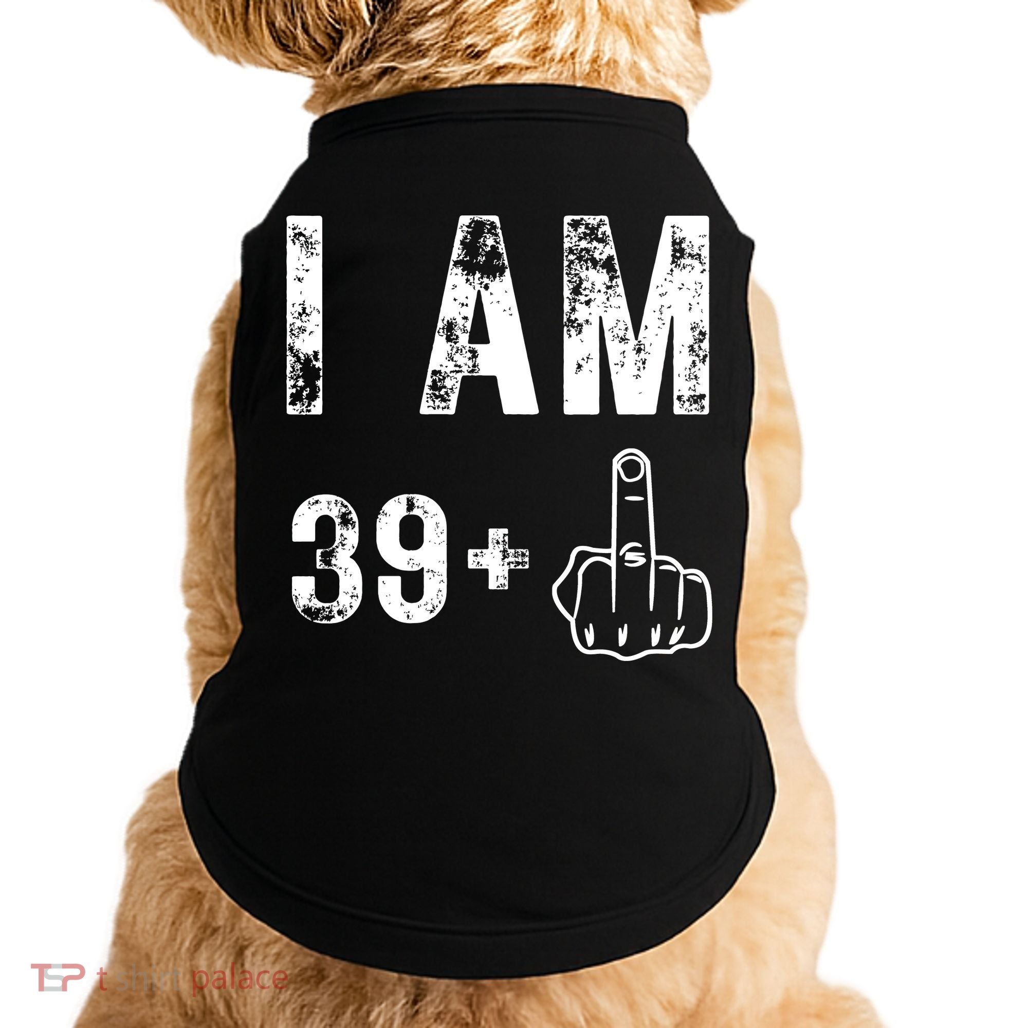 I Am 39 Plus Middle Finger 40th Birthday Gift Doggie Tank