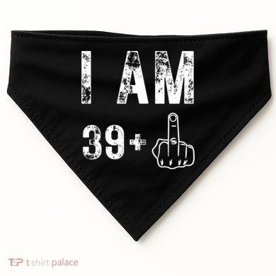 I Am 39 Plus Middle Finger 40th Birthday Gift USA-Made Doggie Bandana