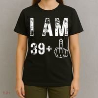 I Am 39 Plus Middle Finger 40th Birthday Gift T-Shirt thumb 4