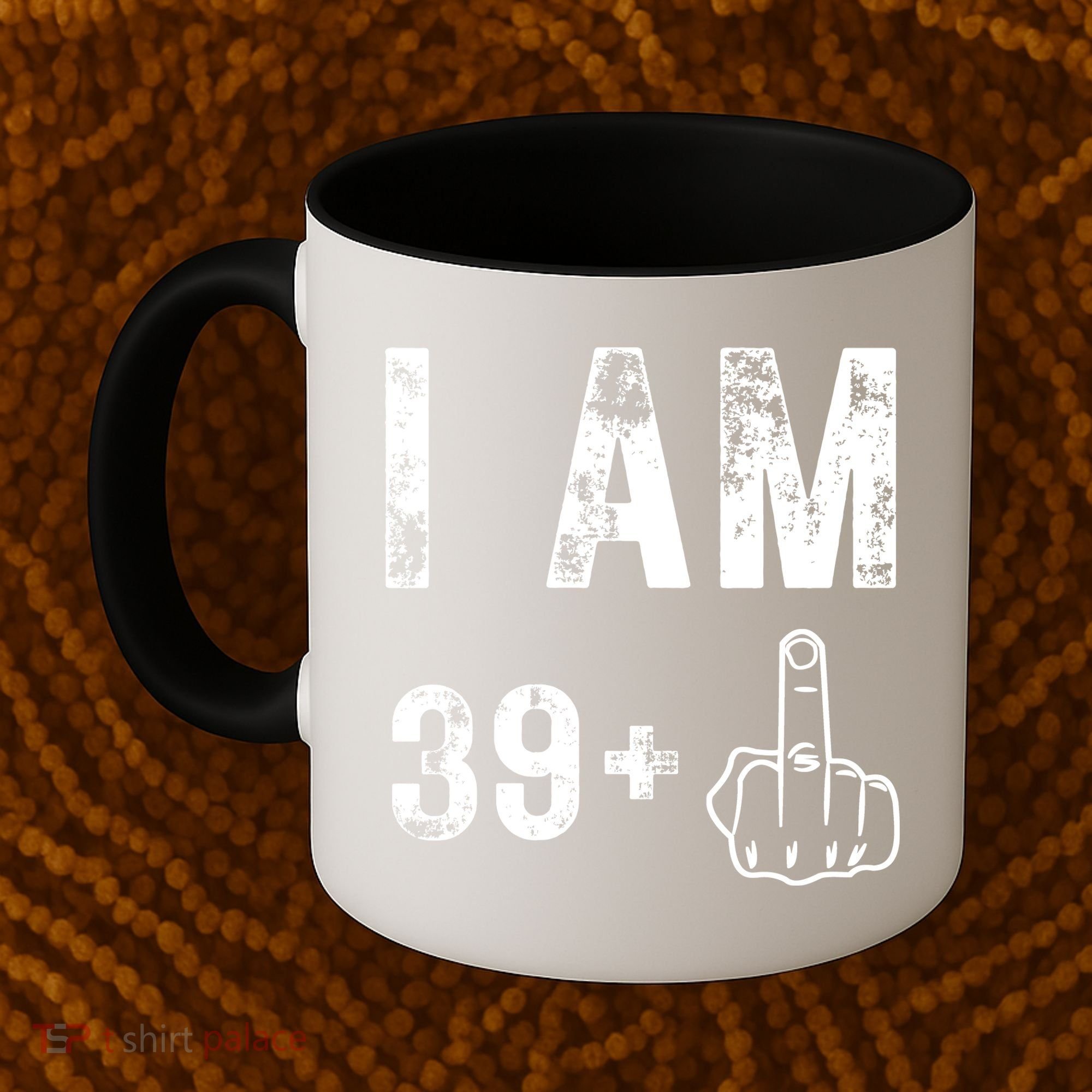I Am 39 Plus Middle Finger 40th Birthday Gift Coffee Mug