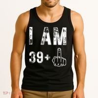 I Am 39 Plus Middle Finger 40th Birthday Gift Tank Top thumb 3