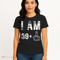I Am 39 Plus Middle Finger 40th Birthday Gift Women's T-Shirt thumb 4