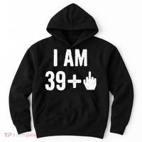 I Am 39 Plus 1 Middle Finger Hoodie thumb 0