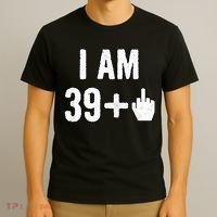 I Am 39 Plus 1 Middle Finger T-Shirt thumb 3