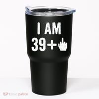 I Am 39 Plus 1 Middle Finger Tumbler thumb 0