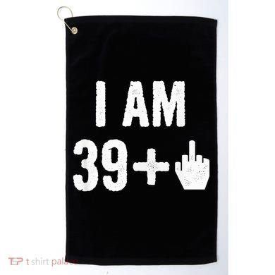 I Am 39 Plus 1 Middle Finger Golf Towel