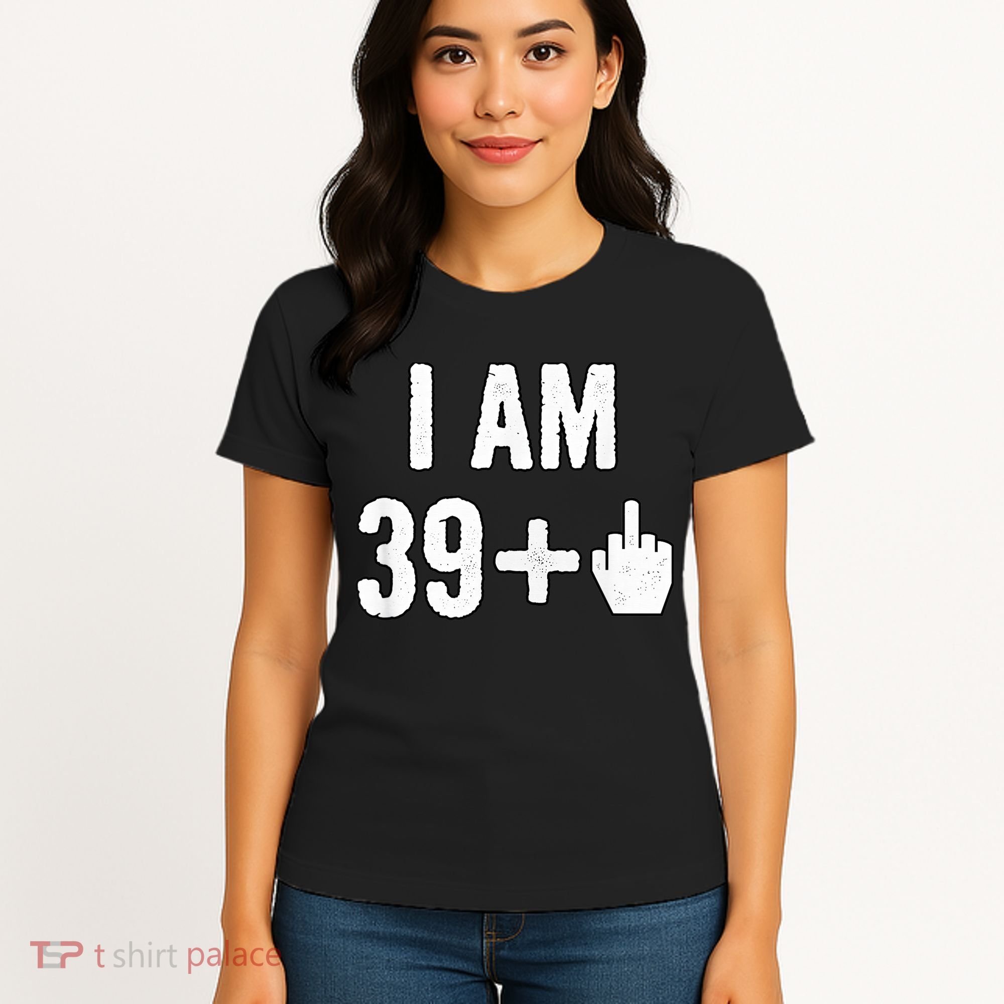 I Am 39 Plus 1 Middle Finger Women's T-Shirt