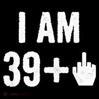 I Am 39 Plus 1 Middle Finger Women's T-Shirt thumb 6