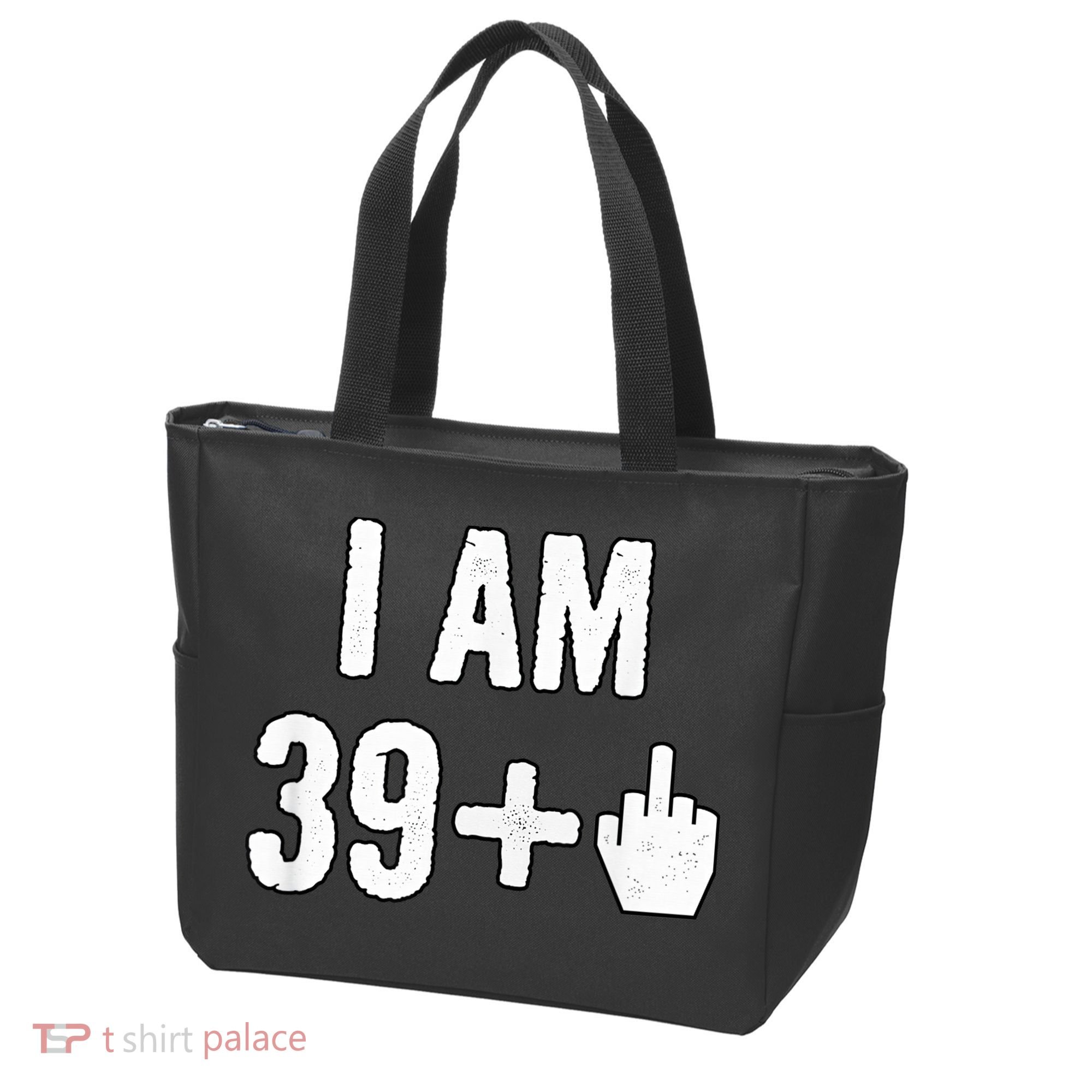 I Am 39 Plus 1 Middle Finger Tote Bag