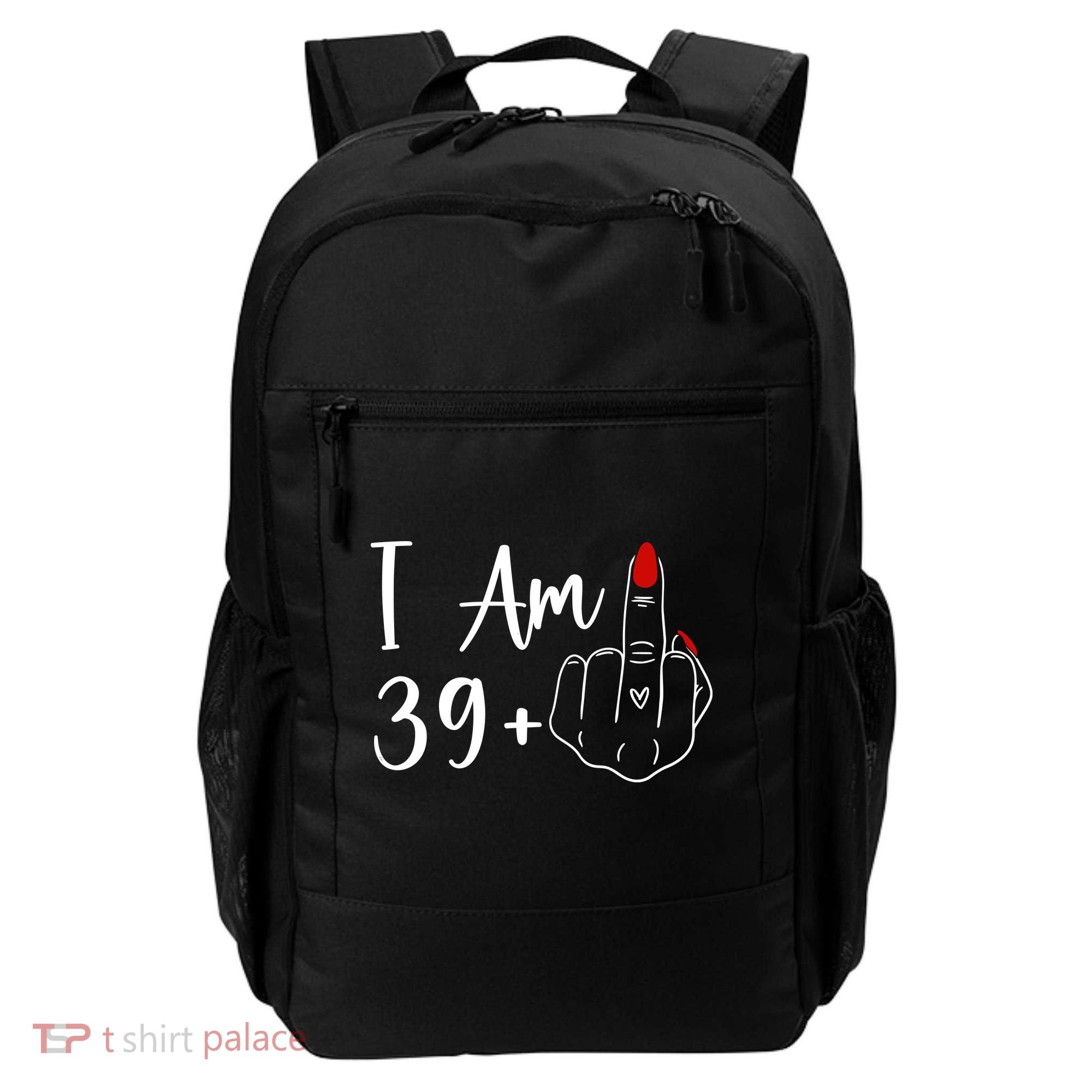 I Am 39 Plus 1 Middle Finger For A 40th Birthday Backpack