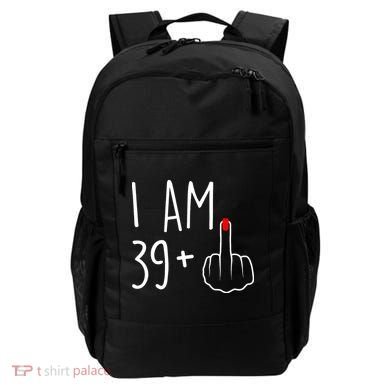 I Am 39 Plus 1 Middle Finger For A 40th Birthday Backpack