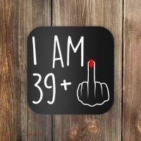 I Am 39 Plus 1 Middle Finger For A 40th Birthday Coaster thumb 0