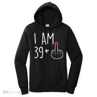 I Am 39 Plus 1 Middle Finger For A 40th Birthday Women's Hoodie thumb 0