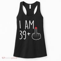 I Am 39 Plus 1 Middle Finger For A 40th Birthday Women's Tank Top thumb 0