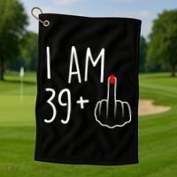 I Am 39 Plus 1 Middle Finger For A 40th Birthday Golf Towel thumb 1