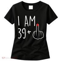 I Am 39 Plus 1 Middle Finger For A 40th Birthday Women's T-Shirt thumb 0