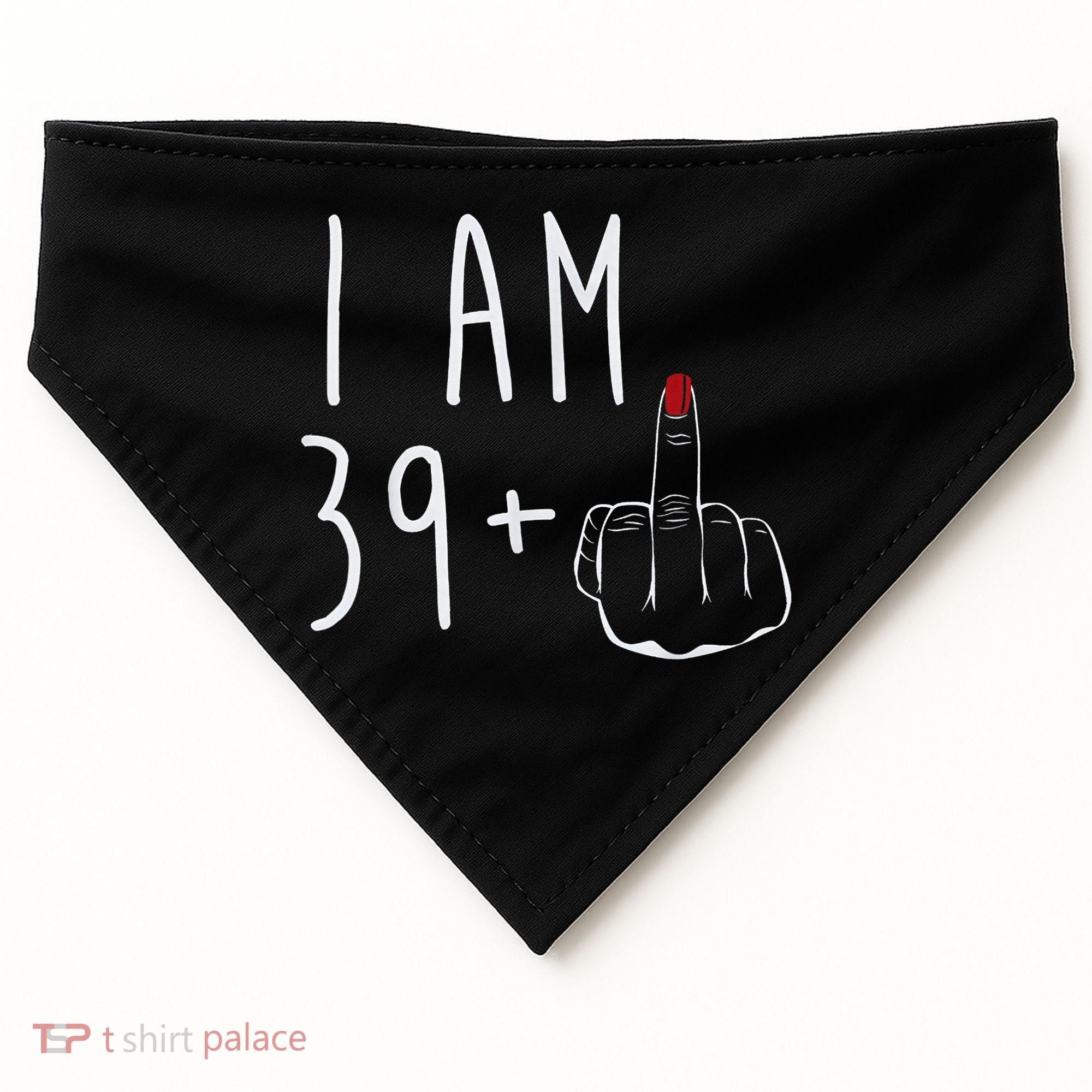 I Am 39 Plus 1 Middle Finger For A 40th Birthday For Wo USA-Made Doggie Bandana