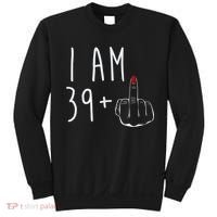 I Am 39 Plus 1 Middle Finger For A 40th Birthday For Wo Sweatshirt thumb 0